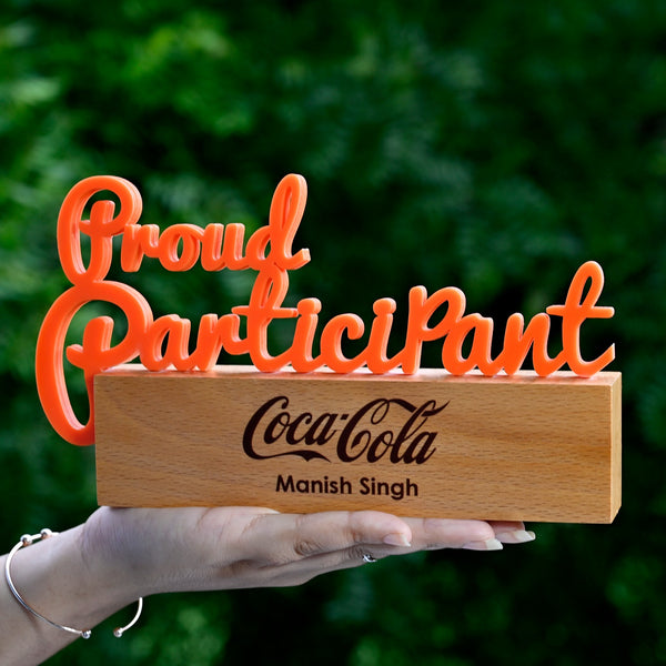 Proud Participant Award – Acrylic Text with Wooden Base